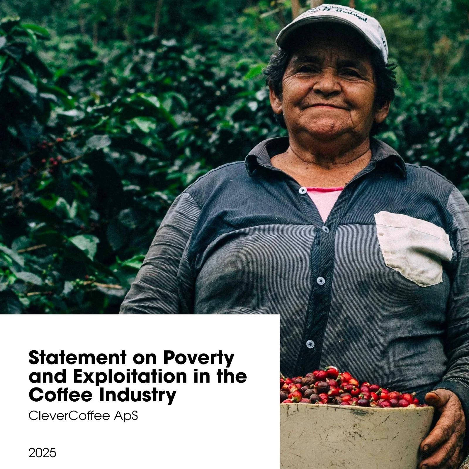 Farmer, med overlagt tekst 'Statement on Poverty and Exploitation in the Coffee Industry. CleverCoffee Aps 2025'.