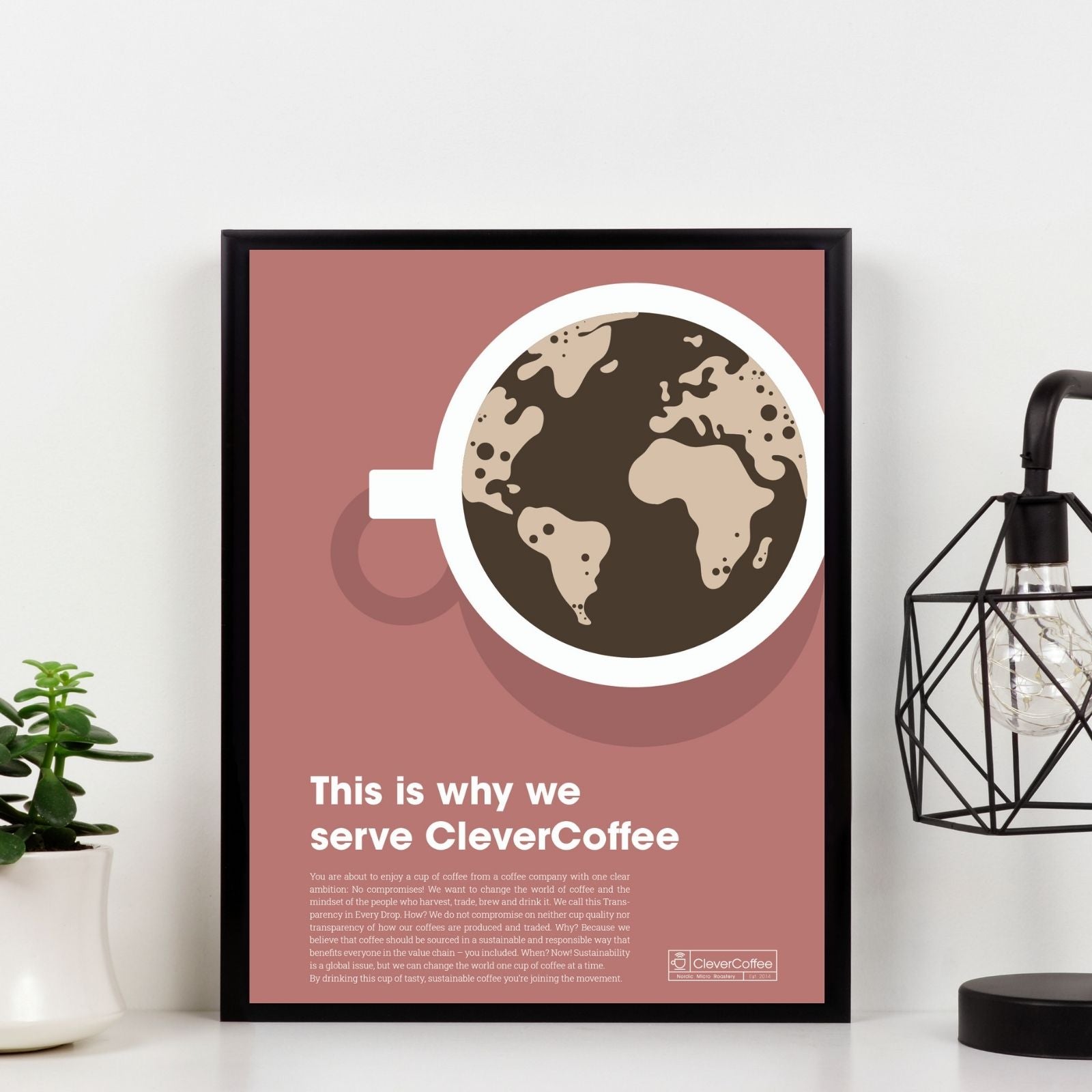 Plakat "This is why we serve CleverCoffee"